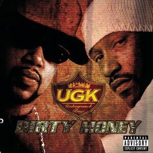 UGK - Dirty Money  CD
